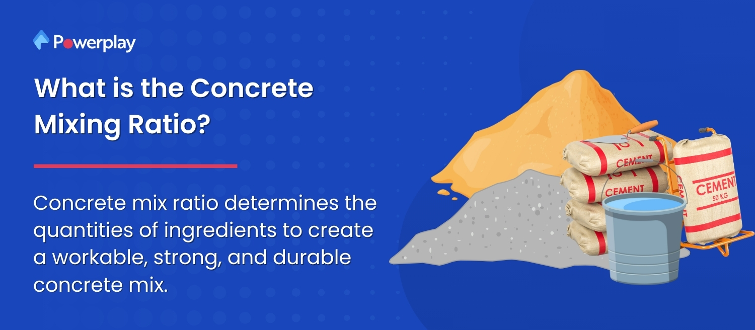 All About Cement Mix and Ideal Ratio of Concrete Powerplay