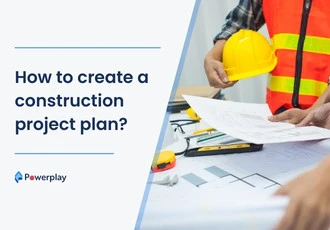 How to create a construction project plan?